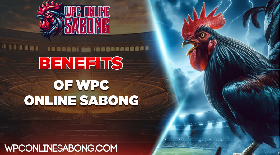 Benefits of WPC Online Sabong